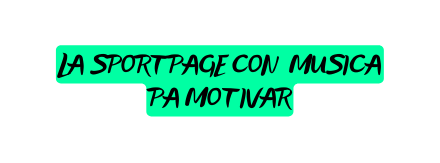 LA SPORTPAGE CON MUSICA PA MOTIVAR